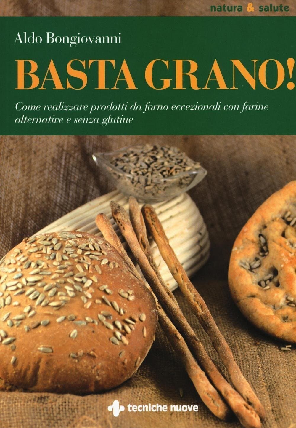 Basta Grano! - Aldo Bongiovanni