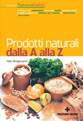 Prodotti Naturali dalla A alla Z - Aldo Bongiovanni