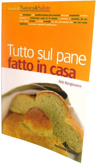 Tutto sul Pane fatto in casa - Aldo Bongiovanni