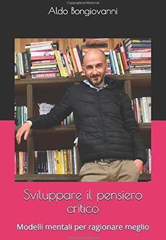 Sviluppare il Pensiero Critico - Aldo Bongiovanni